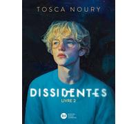 Dissidentes, tome 2 - Tosca Noury - Didier Jeunesse - ebook (ePub) - Roman adolescent