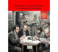 Dissidents and Political Exiles of Communist Romania