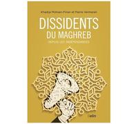 Dissidents du Maghreb: Depuis les indépendances