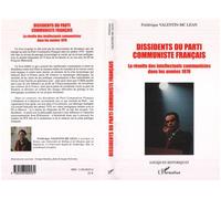Dissidents du Parti Communiste Français La révolte des intellectuels communistes dans les années 1970 - Frédérique Valentin-Mc Lean - L'harmattan - broché - Essai