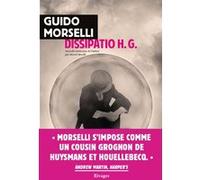 Dissipatio H. G. Guido Morselli (Auteur), Muriel Morelli (Traduction), Filippo D'Angelo (Postface)