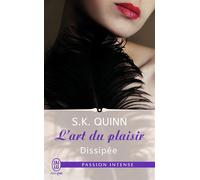 Dissipée L'art du plaisir - Suzy K. Quinn - J'ai Lu - Poche - Roman