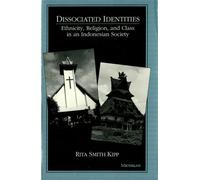 Dissociated Identities Ethnicity, Religion, and Class in an Indonesian Society - Rita Smith Kipp - University of Michigan Press - ebook (ePub) - Livre