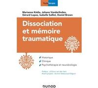 Dissociation et mémoire traumatique Marianne Kédia (Auteur), Johan Vanderlinden (Auteur), Gérard Lopez (Auteur), Isabelle Saillot (Auteur), Daniel Brown (Auteur)