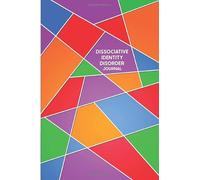 Dissociative Identity Disorder Journal: Journal workbook for DID Management to learn more about yourself, your alters and your system.