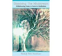 Dissolving the Mindstream Withdrawing Name amp Form in Meditation - Babaji Bob Kindler - SRV Associations - Livre en Anglais Babaji Bob KindlerBabaji Bob Kindler (Auteur)