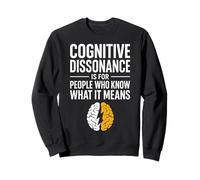 Dissonance Cognitive Psychologie Humour Cerveau Citation Sweatshirt