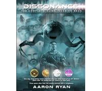 Dissonance: The Complete Alien Invasion Post Apocalyptic Fiction Books Series