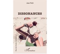 Dissonances - Jean Petit - L'harmattan - broché - Roman