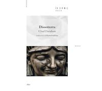 Dissotterra. Testo inglese a fronte