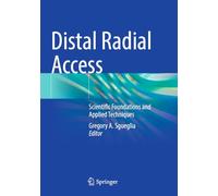 Distal Radial Access: Scientific Foundations and Applied Techniques