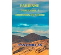 D'Istanbul à Douceurs du Médoc: FABIENNE TOME 2