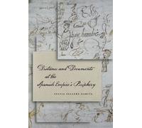 Distance And Documents At The Spanish Empire's Periphery