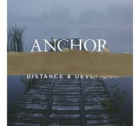 Distance & Devotion by Anchor (2013-05-04)