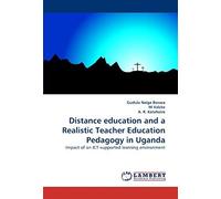 Distance Education And A Realistic Teacher Education Pedagogy In Uganda