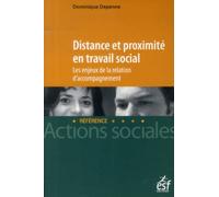 Distance et proximité en travail social: Les enjeux de la relation d'accompagnement