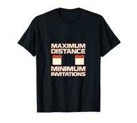 Distance maximale minimale Invitations Humour anti-social T-Shirt