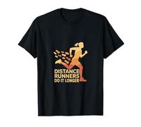Distance Runners Do It Longer Formation au marathon ------- T-Shirt