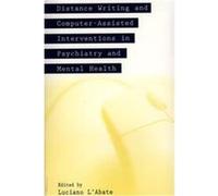 Distance Writing and Computer-Assisted Interventions in Psychiatry and Mental Health, Developments in Clinical Psychology Series