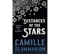 Distances Of The Stars - And Other Essays On Astronomy