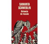 Distancia de rescate / Fever Dream