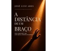 Distância de um Braço: Aqueles que viram, voltaram e estenderam a mão