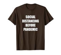Distanciation Sociale Avant la pandémie T-Shirt, Homme, Marron, XL
