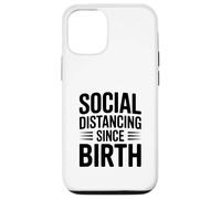 Distanciation Sociale Depuis la Naissance Humour de quarantaine drôle Coque pour iPhone 12/12 Pro