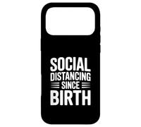 Distanciation Sociale Depuis la Naissance Humour de quarantaine drôle Coque pour iPhone 17 Pro Max