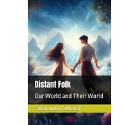 Distant Folk: Our World And Their World: 4