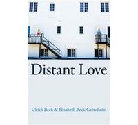 Distant Love by BeckGernsheim & Elisabeth Friedrich Alexander University & ErlangenNurnberg Beck - Gernsheim, Elisabeth (Auteur)