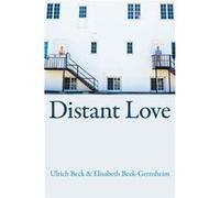 Distant Love by BeckGernsheim & Elisabeth Friedrich Alexander University & ErlangenNurnberg BeckGernsheim Elisabeth Friedrich Alexander University ErlangenNurnberg (Auteur)