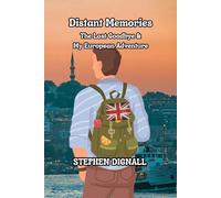 Distant Memories: The Last Goodbye & My European Adventure 1970