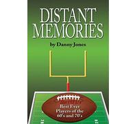 Distant Memories: The Nfl's Best Ever Players Of The 60's And 70's