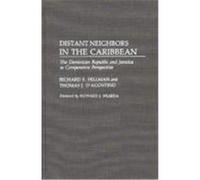 Distant Neighbors in the Caribbean Richard S. Hillman, Thomas J. D'Agostino (Auteur)