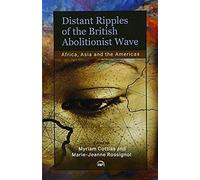 Distant Ripples Of The British Abolitionist Wave