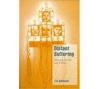 Distant Suffering, Cambridge Cultural Social Studies Luc Boltanski (Auteur)