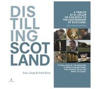 Distilling Scotland A Tribute By El Celler De Can Roca To Th - [Livre en VO] , Hermanos Roca (Auteur)