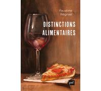 Distinctions alimentaires - Faustine Regnier - Puf - broché - Essai