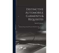 Distinctive Automobile Garments & Requisites: Exclusive Imported And Domestic Models For Men, Women And Children