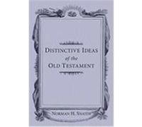 Distinctive Ideas of the Old Testament Snaith, Norman H. (Auteur)