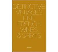 Distinctive Vintages Fine French wines & spirits - Alain Stella - Flammarion - relié - Beau livre
