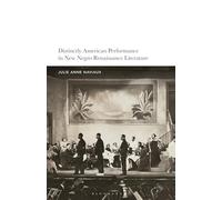 Distinctly American Performance in New Negro Renaissance Literature