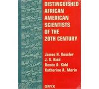 Distinguished African American Scientists of the 20th Century Jerry S. Kidd, Katherine A. Morin, Renee A. Kidd (Auteur)