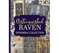 Distinguished Raven Ephemera Collection: Over 150 Vintage Designs for Junk Journals, Scrapbooking, and Paper Crafts