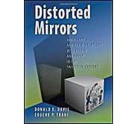 Distorted Mirrors: Americans And Their Relations With Russia And China In The Twentieth Century