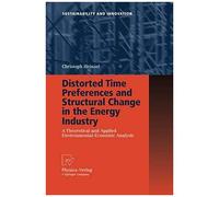Distorted Time Preferences And Structural Change In The Energy Industry