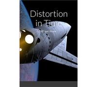 Distortion in Time Michael J Bryant - Michael J. Bryant - Lulu Press Inc. - Livre en Anglais Michael J. BryantMichael J. Bryant (Auteur)