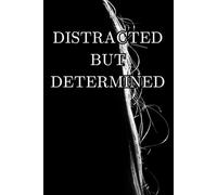 Distracted but Determined: An ADHD-Inspired Productivity Notebook for Chaotic Minds With Big Goals