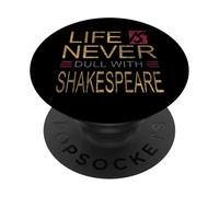 Distressed Life Never Dull Shakespeare Slogan humoristique Meme PopSockets PopGrip Adhésif